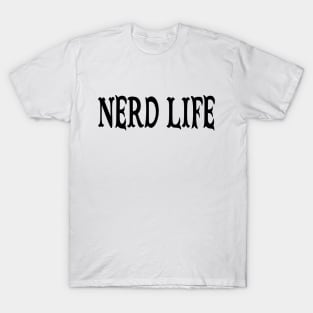 Nerd Life T-Shirt